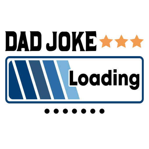 Dad Joke Loading Design - DTF Ready To Press - DTF Center 