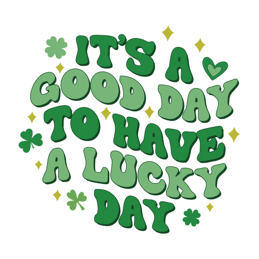 It's A Good Day To Have A Lucky Day Saint Patrick's Day Design - DTF Ready To Press - DTF Center 