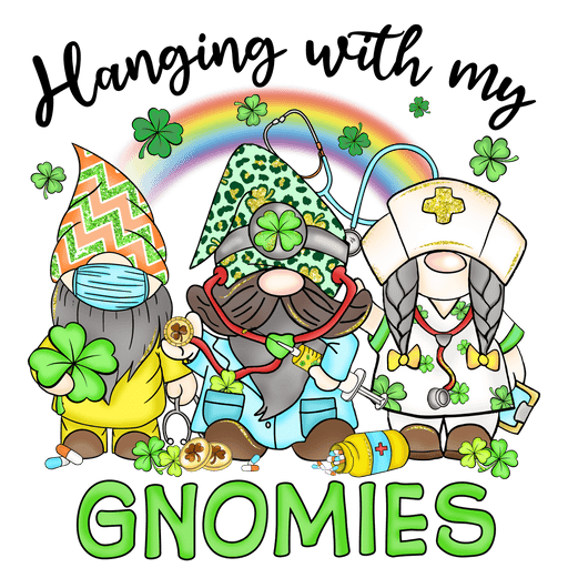 Hanging With My Gnomies Saint Patrick's Day Design - DTF Ready To Press - DTF Center 