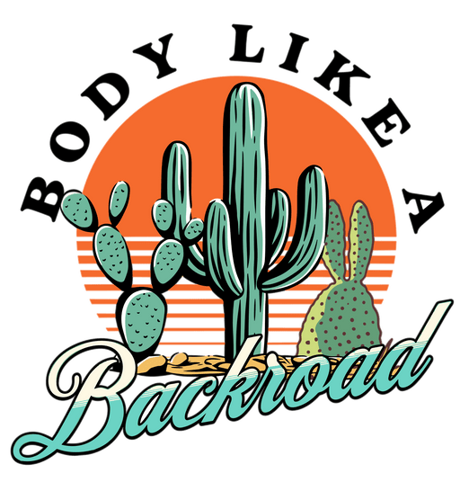 Body Like A Backroad Design - DTF Ready To Press - DTF Center 