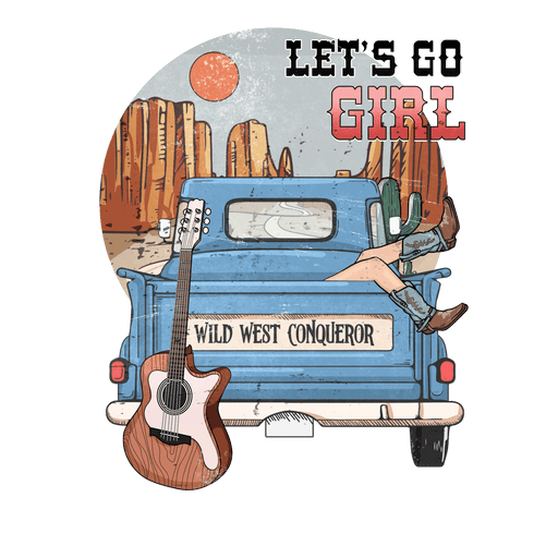 Let's Go Girl Western Design - DTF Ready To Press - DTF Center 