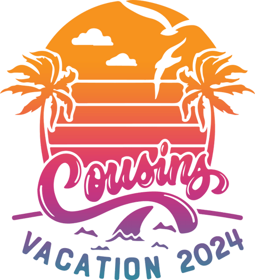 2024 Cousin Vacation Design - DTF Ready To Press - DTF Center 