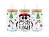 UV DTF 16 Oz Libbey Glass Cup Wrap - A Christmas Story Oh Fudge - DTF Center 