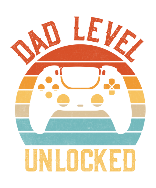 Dad Level Unlocked Design - DTF Ready To Press - DTF Center 