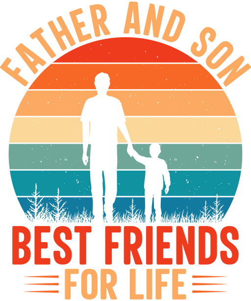 Father And Son Best Friend For Life Design - DTF Ready To Press - DTF Center 