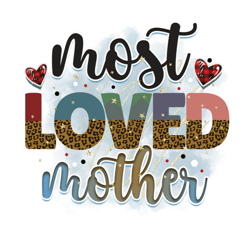 Most Loved Mother Design - DTF Ready To Press - DTF Center 