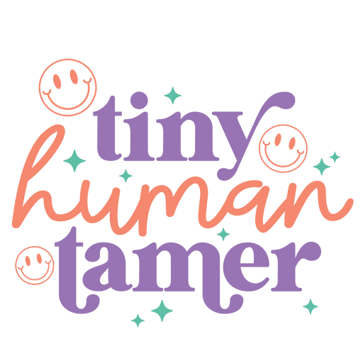Tiny Human Tamer Design - DTF Ready To Press - DTF Center 