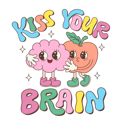 Kiss Your Brain Design - DTF Ready To Press - DTF Center 