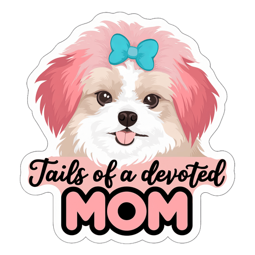 Tails Of A Devoted Mom Design - DTF Ready To Press - DTF Center 