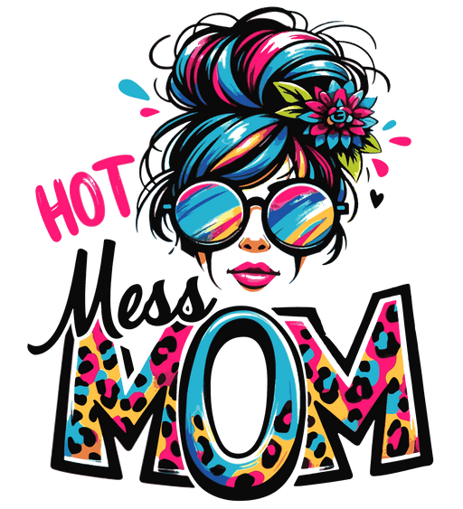 Hot Mess Mom Design - DTF Ready To Press - DTF Center 