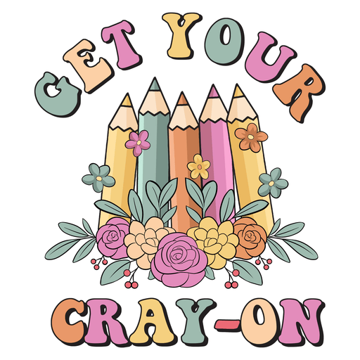 Get Your Cray On Teacher Design - DTF Ready To Press - DTF Center 
