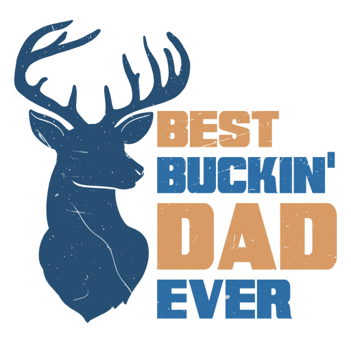 Best Buckin' Dad Ever Design - DTF Ready To Press - DTF Center 