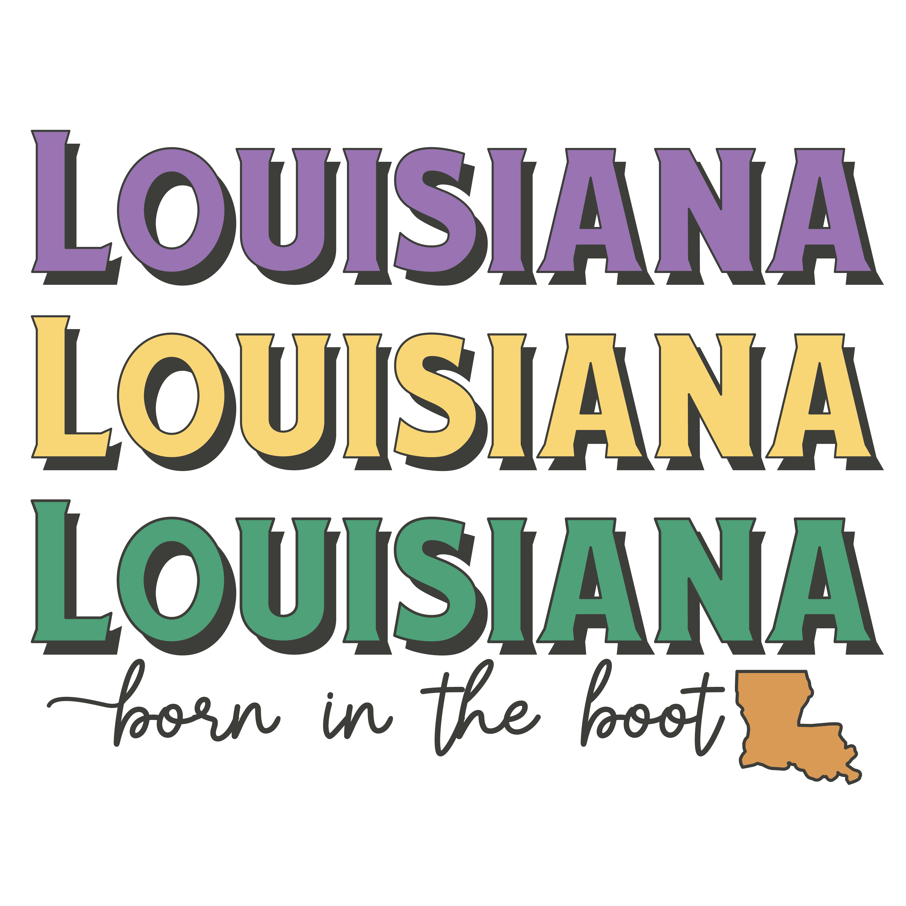 Louisiana Born In The Boot Mardi Gras Design - DTF Ready To Press – DTF