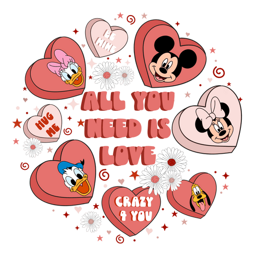 All You Need Is Love Disney Valentine's Day Design - DTF Ready To Press - DTF Center