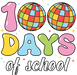 100 Days Of School Party Disco Ball Design - DTF Ready To Press - DTF Center