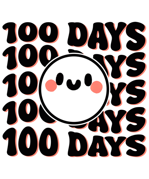 100 Days Smile Design - DTF Ready To Press - DTF Center