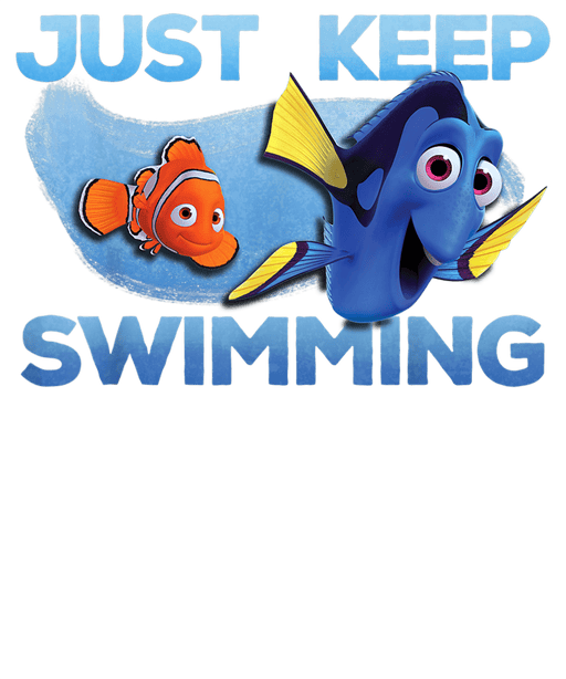 Disney Pixar Finding Nemo Just Keep Swimming Design - DTF Ready To Press - DTF Center