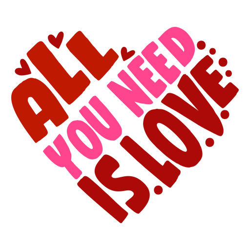 All You Need Is Love Valentine's Day Design - DTF Ready To Press - DTF Center