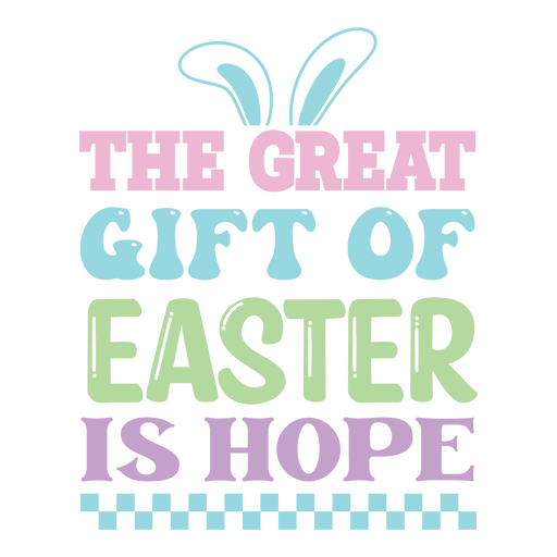 The Great Gift Of Easter Is Hope Design - DTF Ready To Press - DTF Center