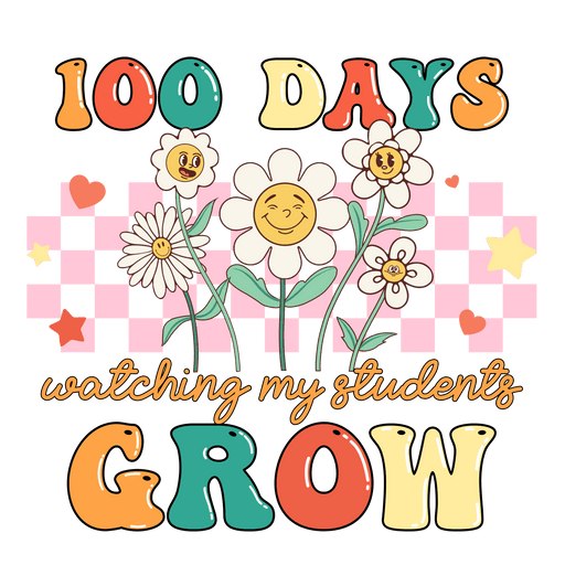 100 Days Watching My Students Grow Design - DTF Ready To Press - DTF Center
