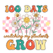 100 Days Watching My Students Grow Design - DTF Ready To Press - DTF Center