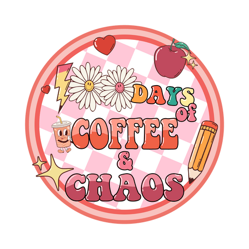 100 Days Of Coffee Chaos Design - DTF Ready To Press - DTF Center