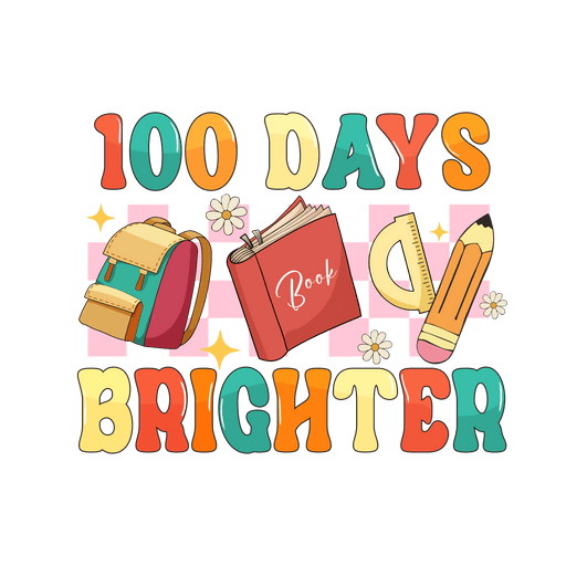 Cool 100 Days Brighter Design - DTF Ready To Press - DTF Center