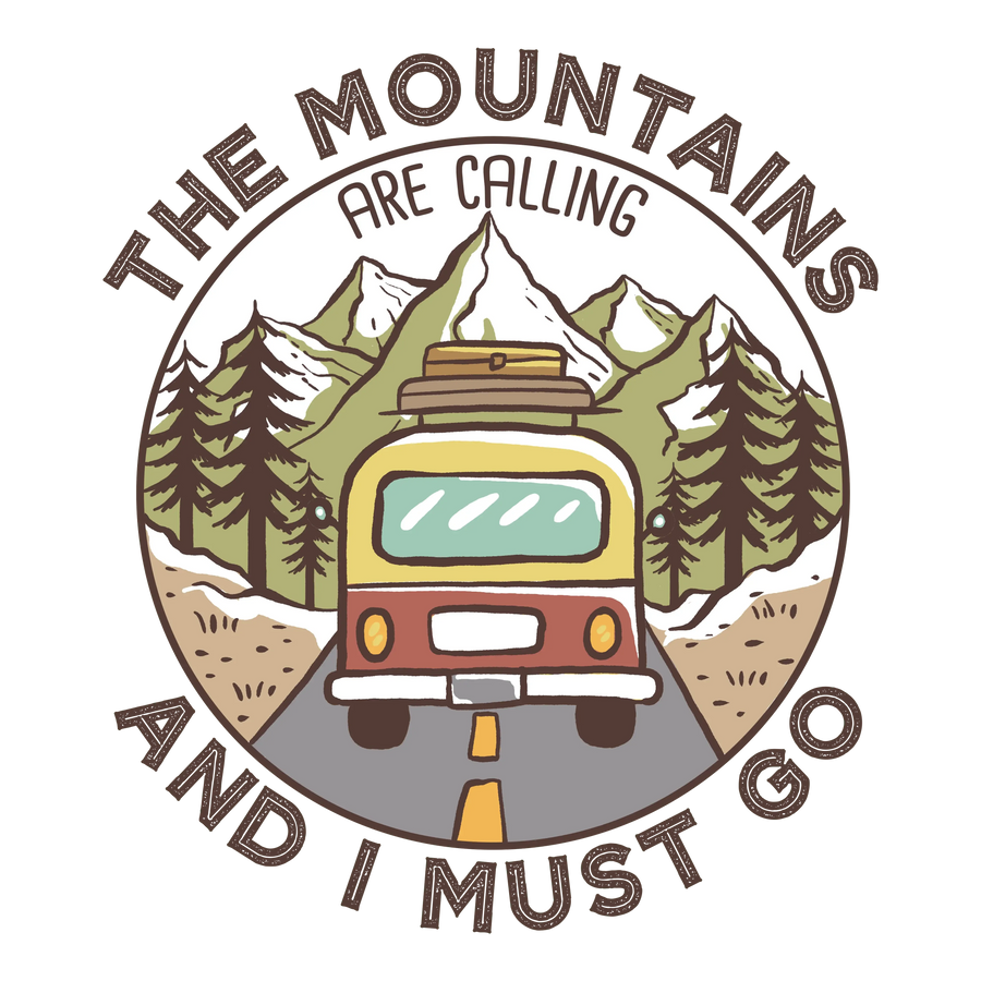 The Mountains Are Calling Design - DTF Ready To Press