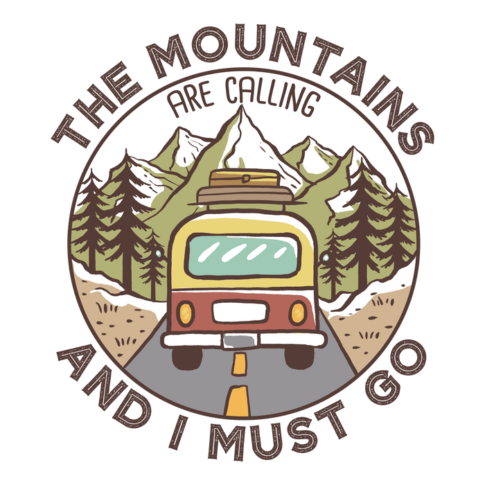 The Mountains Are Calling Design - DTF Ready To Press