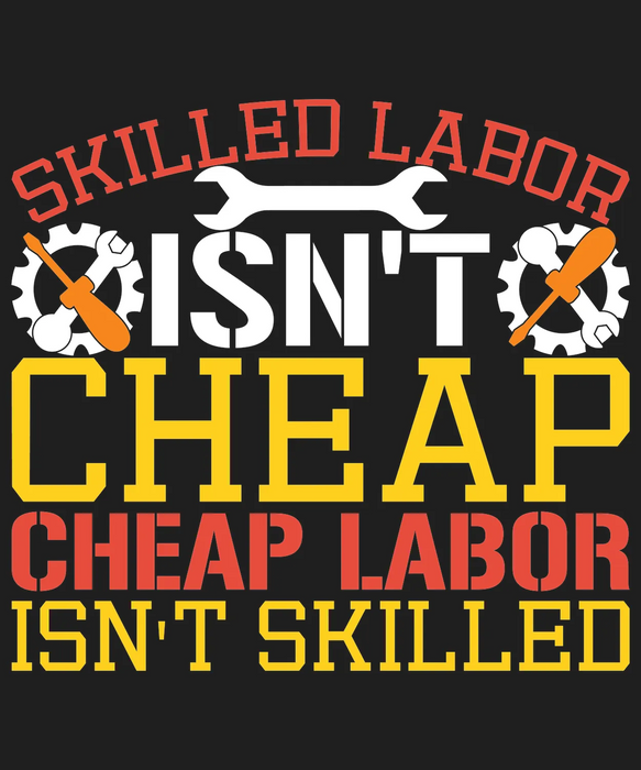 Skilled Labor DTF Heat Transfer, Isn't Cheap