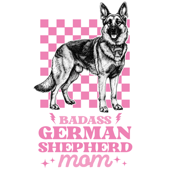 Badass German Shepherd Mom Design - DTF Ready To Press