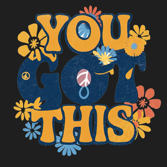 You Got This DTF Transfer Ready to Press