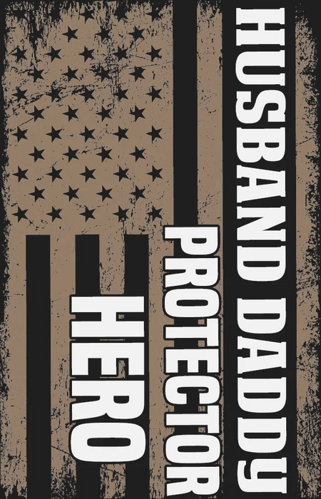 Patriotic Hero Husband Daddy DTF Transfer Ready to Press