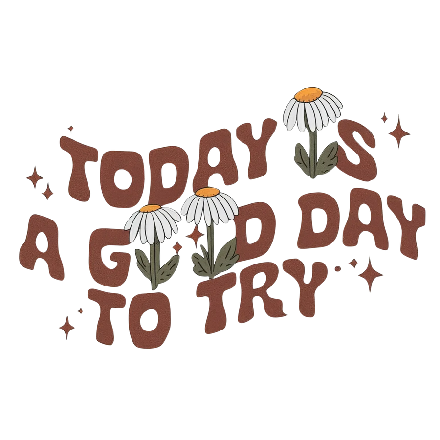 DTF Transfer Ready to Press: Today's A Good Day to Try