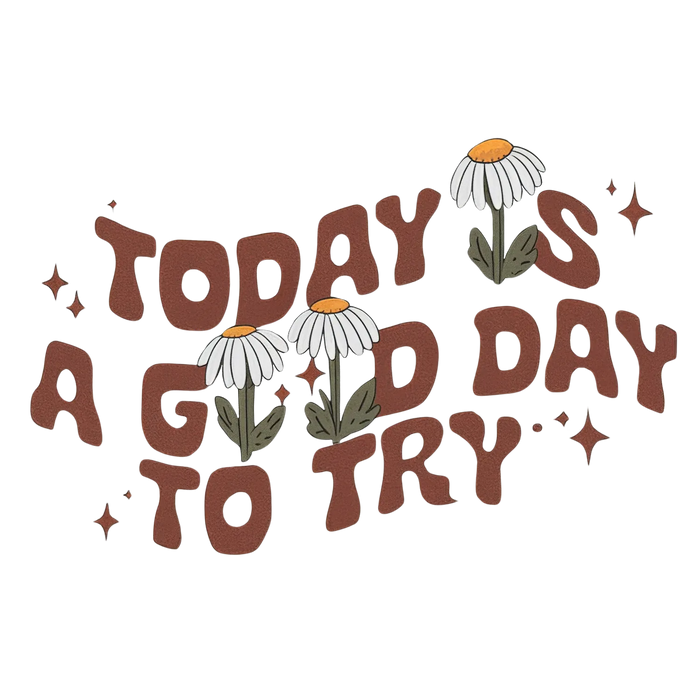 DTF Transfer Ready to Press: Today's A Good Day to Try