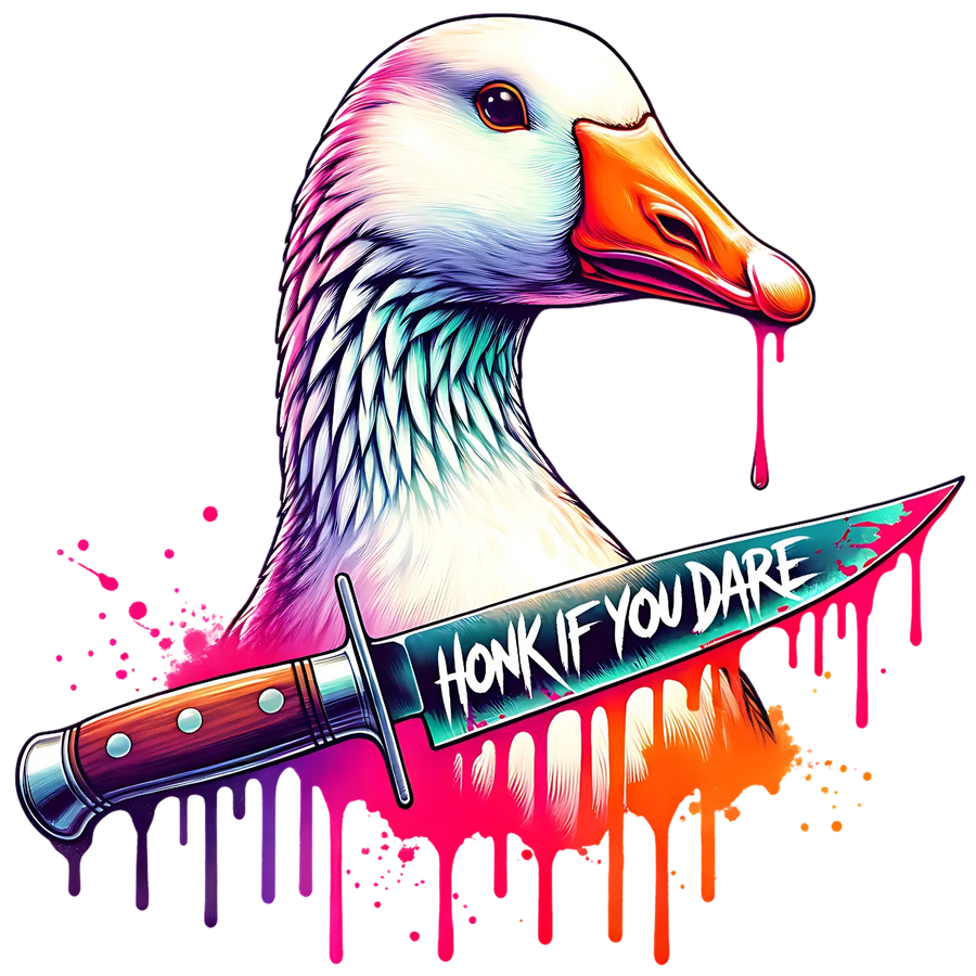 Honk If You Dare DTF Transfer Ready to Press