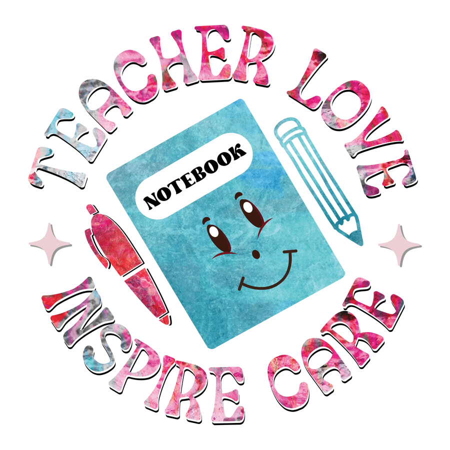 Teacher Love Inspire Care Design - DTF Ready To Press