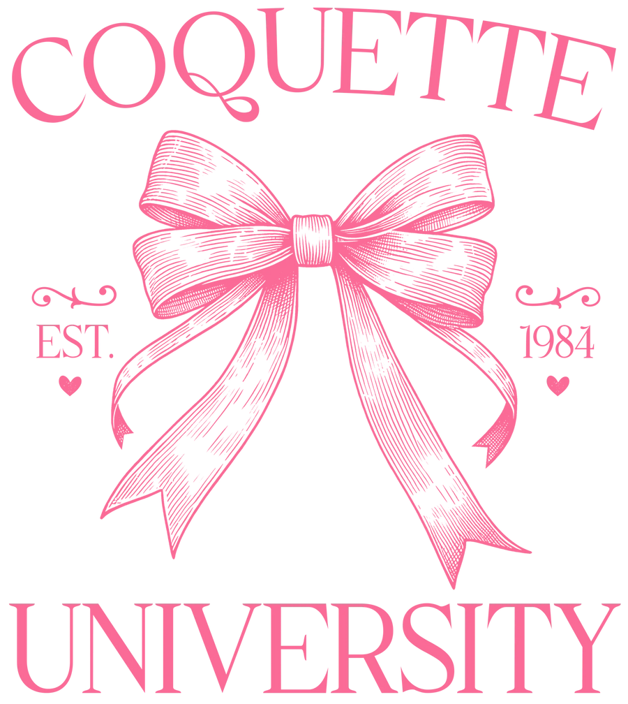 Coquette University Design - DTF Ready To Press