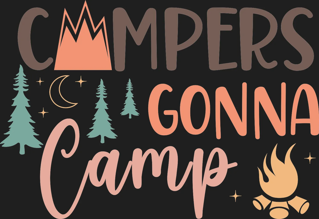 Campers Gonna Camp DTF Transfer Ready to Press