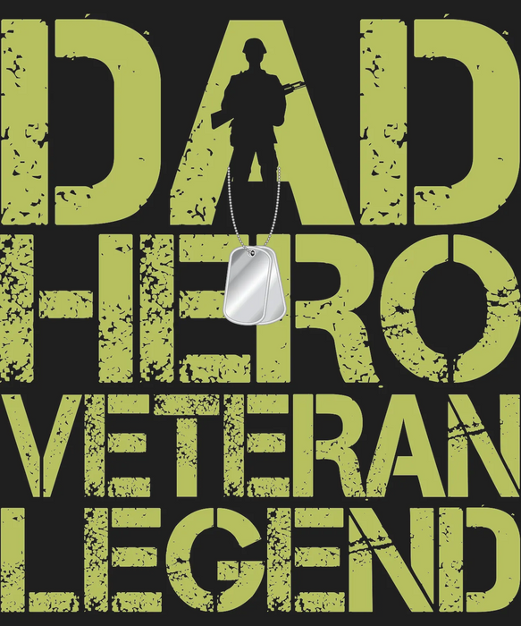 Dad Hero Veteran Legend DTF Transfer Ready to Press