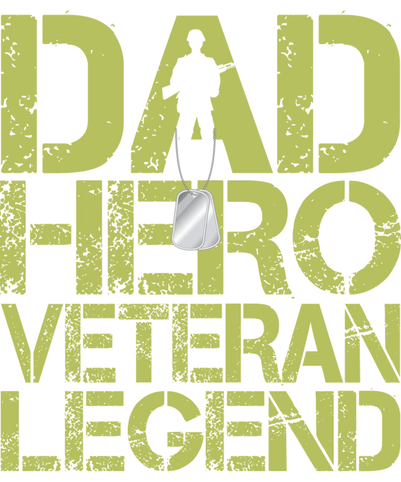 Dad Hero Veteran Legend DTF Transfer Ready to Press