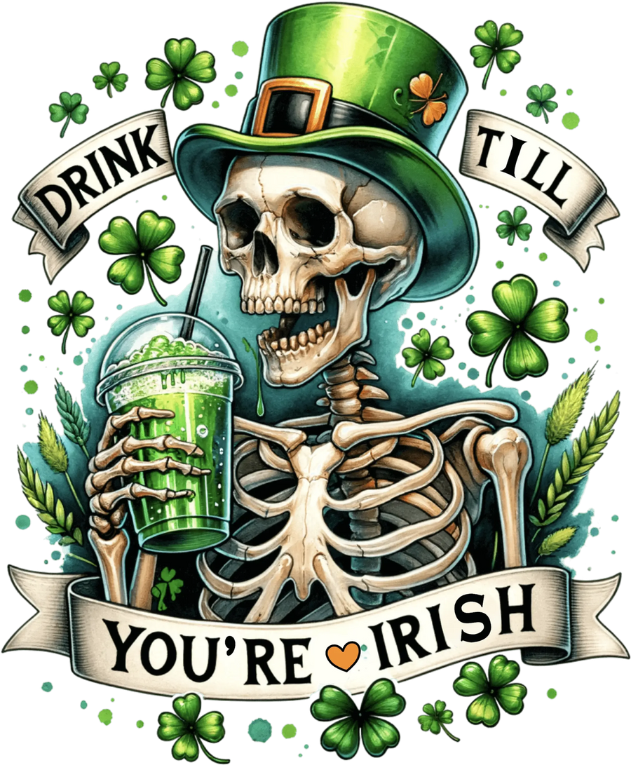 Saint Patrick's Day Funny Skeleton Design - DTF Ready To Press