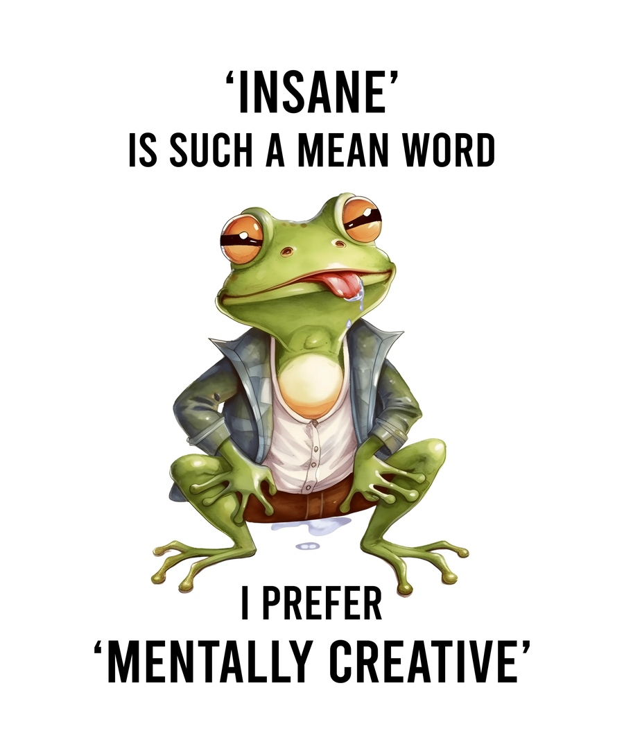 Funny Quote Frog Design - DTF Ready To Press