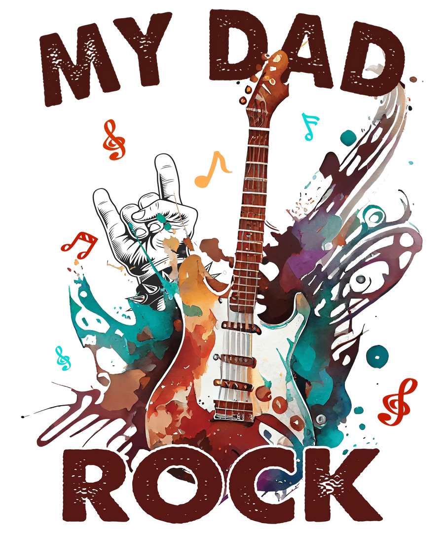 My Dad Rock Design - DTF Ready To Press