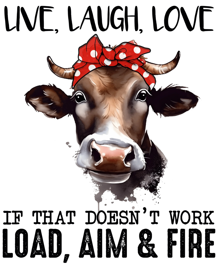 Load, Aim, fire Cow Design - DTF Ready To Press