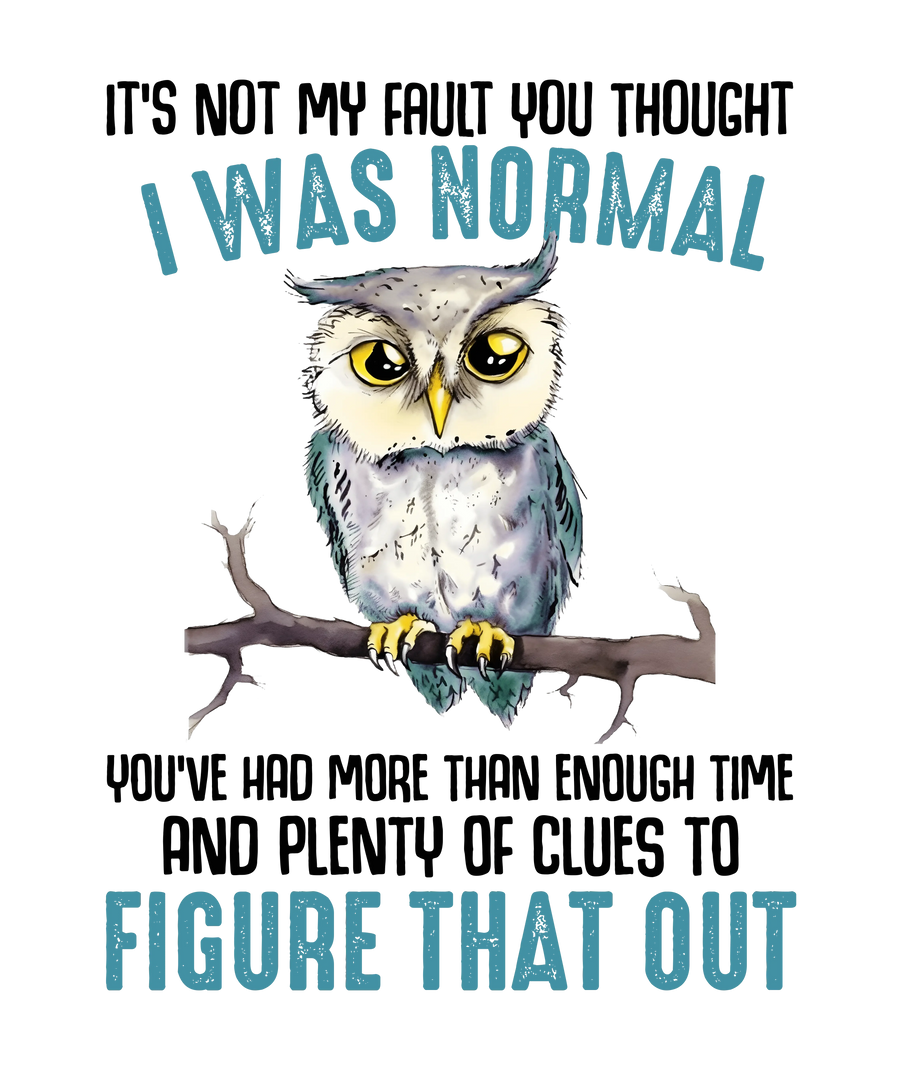 Sarcastic Owl Design - DTF Ready To Press