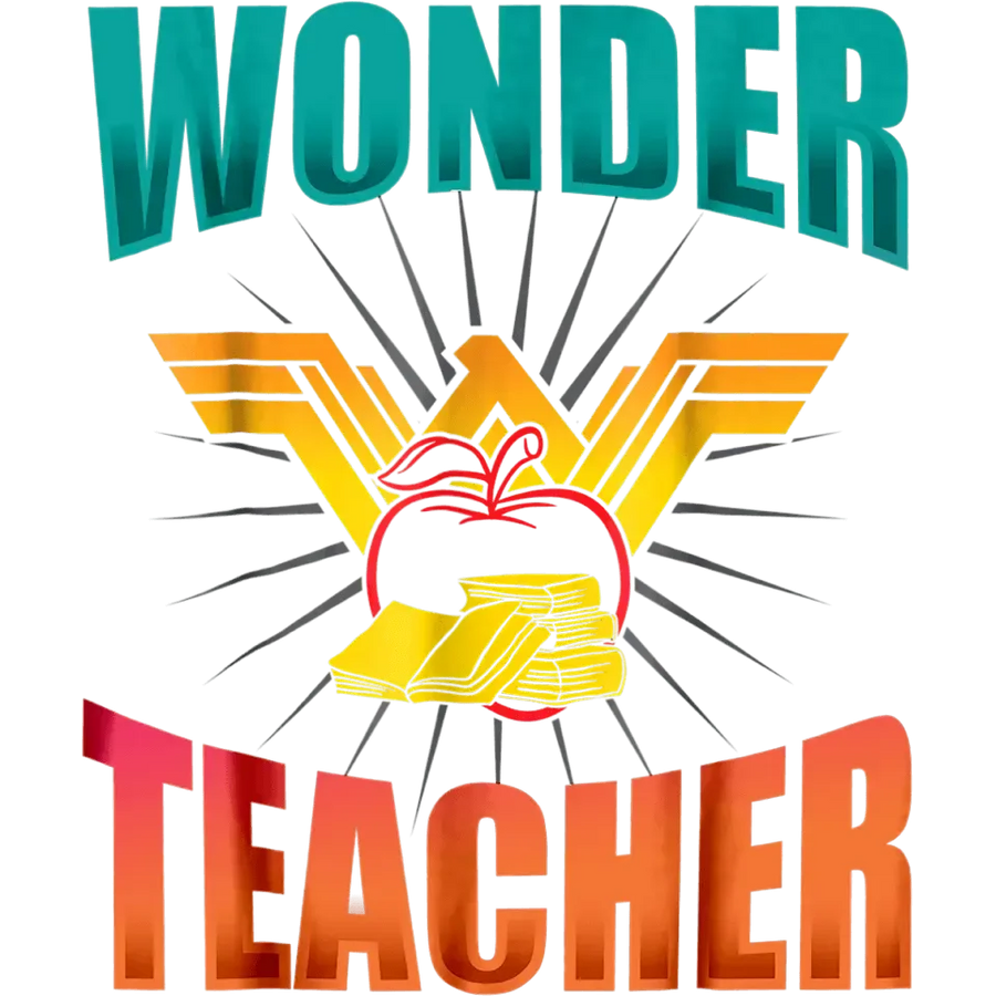 Wonder Teacher Design - DTF Ready To Press