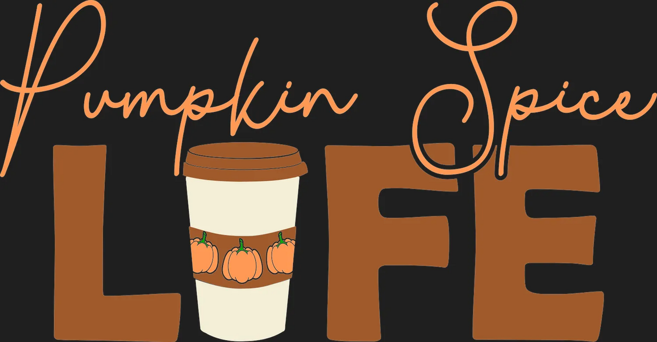 Pumpkin Spice Life DTF Transfer Ready to Press