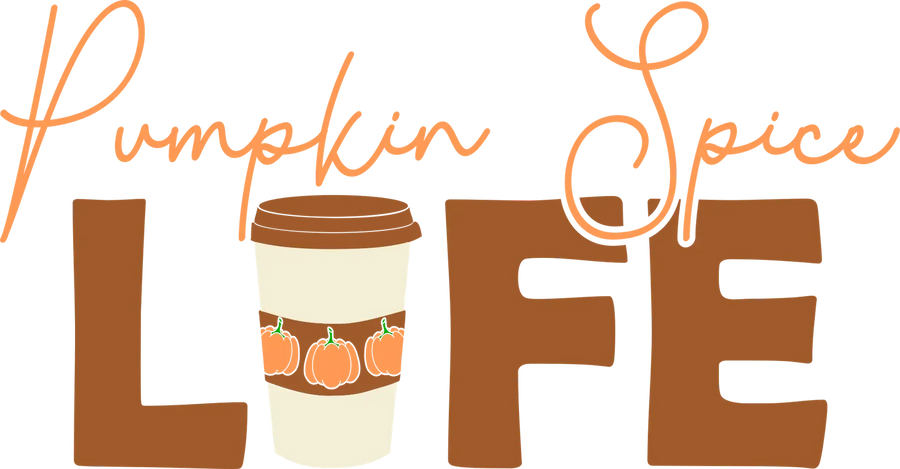 Pumpkin Spice Life DTF Transfer Ready to Press