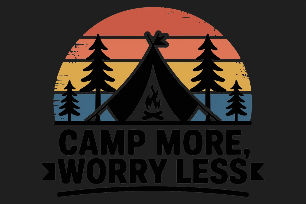 Camping Sunset DTF Ready to Press Camp More Worry Less